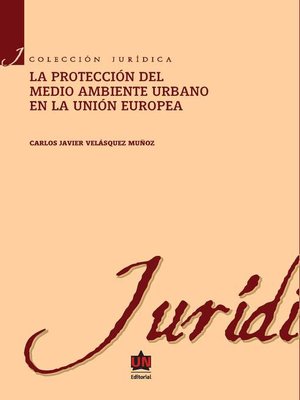 cover image of La protección al medio ambiente urbano en la Unión europea